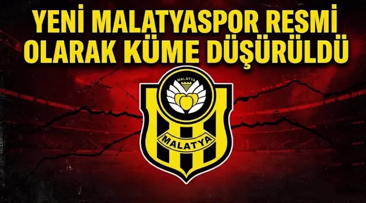 Yeni Malatyaspor resmen küme düştü!