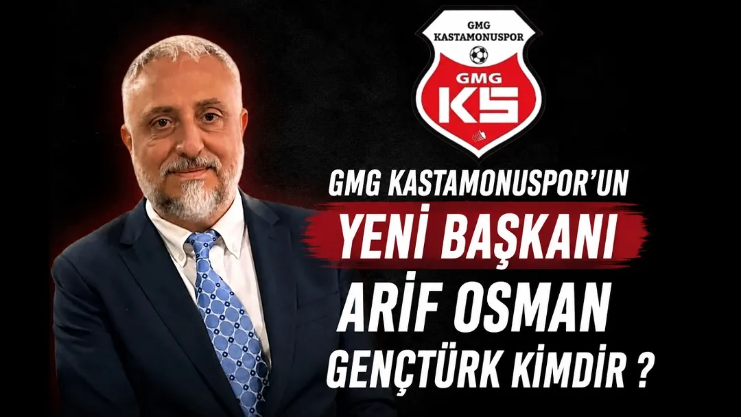 Kastamonuspor’un yeni başkanı Arif Osman Gençtürk kimdir?