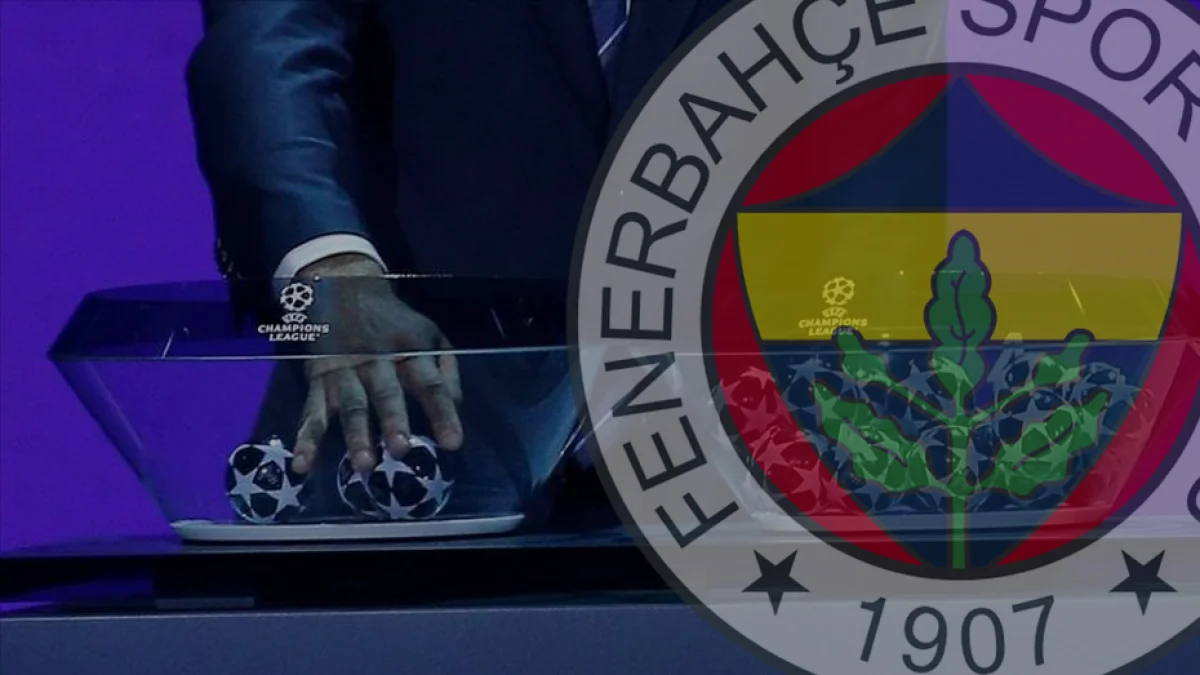 Fenerbahçe Şampiyonlar Ligi muhtemel rakipleri