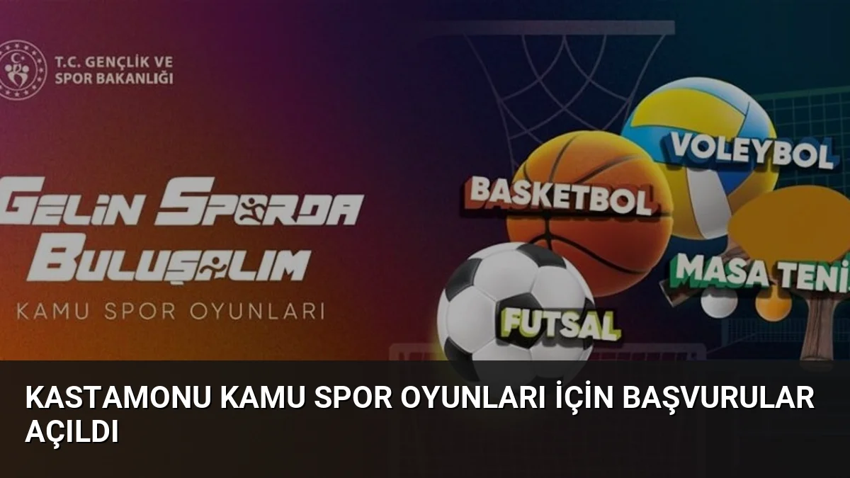 Kastamonu’da Kamu Spor Oyunları için başvurular açıldı