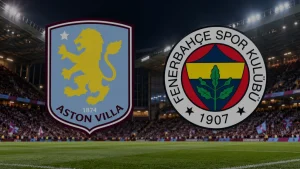 Aston Villa Fenerbahçe maçı ne zaman, canlı izle, hangi kanalda ?